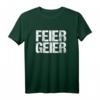 Feier Geier Party T-Shirt - Lustiges Partyoutfit für Eskalationen, Spaß und garantierte Lacher bei Freunden
